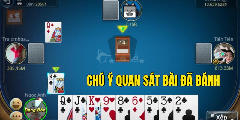 Chú ý quan sát các lá đã đánh khi chơi Phỏm Tá lả