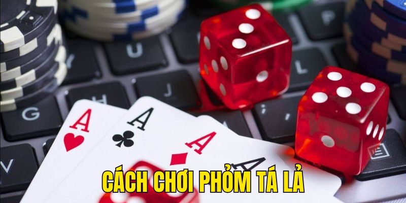 cách chơi phỏm , tá lả tại 77bet.farm